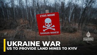 Ukraine to get US land mines for use against Russian forces Reports [upl. by Trbor105]