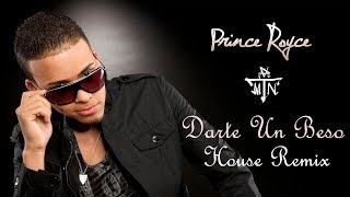 Prince Royce  Darte Un Beso House Remix [upl. by Schultz]