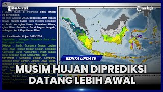 BMKG PREDIKSI MUSIM HUJAN 2024 2025 DATANG LEBIH AWAL DI SEBAGIAN BESAR WILAYAH INDONESIA [upl. by Hpsoj486]