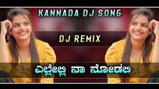 Yellelli na nodali kannada dj song new  kannada dj songs dj lover boy Abhi  kannada movie song dj [upl. by Lotsirhc861]