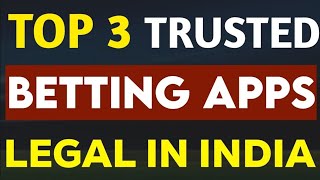 Top 3 Betting Apps  Trusted Betting Apps  Legal Betting Apps  Indian Betting Apps [upl. by Enos]