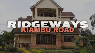 RIDGEWAYS KIAMBU ROAD WHERE THE RICH OF NAIROBI HIDE KENYA AFRICA [upl. by Kcireddor]