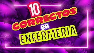 CUALES son los 10 CORRECTOS DE ENFERMERÍA💯 [upl. by Pulling]