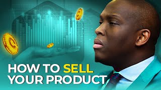 Masterclass How To Sell Your Product [upl. by Nera]