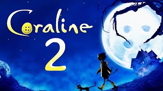 Coraline 2  Everything We Know So Far [upl. by Odo661]