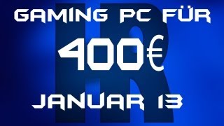 Gaming Pc für 400€ Januar 13 [upl. by Cavill]