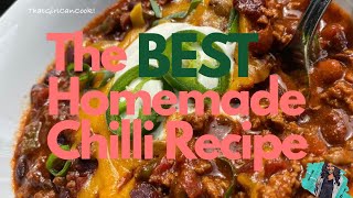 THE BEST HOMEMADE CHILLI RECIPE 2020  EASY COOKING TUTORIAL  NO CROCKPOT [upl. by Adnohsal]