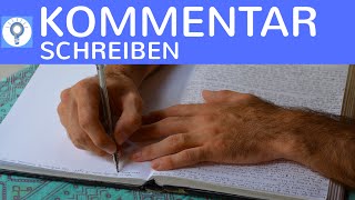 Wie schreibe ich einen Kommentar  Tipps zum Schreiben Aufbau Inhalt amp Sprache eines Kommentars [upl. by Kloster]