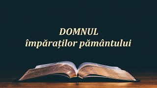 Hristos e DOMNUL împăraților pământului ACUM Apocalipsa 15 Psalmul 2 Psalmul 110 [upl. by Atsirhc]