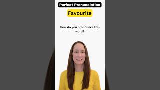 How to pronounce FAVOURITE like a native English speaker [upl. by Assilla]