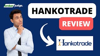 HankoTrade Forex Broker Review Is It Right for You [upl. by Trever]