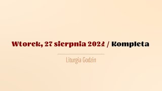 Kompleta  27 sierpnia 2024 [upl. by Judith92]