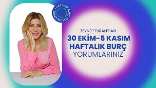 30 EKİM  5 KASIM HAFTALIK BURÇ YORUMLARI  ZEYNEP TURAN TWİTBURC [upl. by Wrigley]