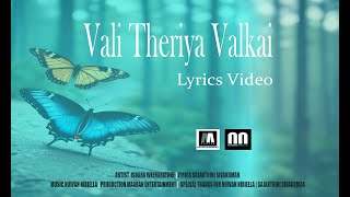 Vali Theriya Valkai  வழி தெரியாத வாழ்க்கை lyricsvideo Valitheriyavalkai tamilsong [upl. by Ydorb]