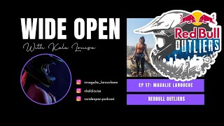 WIDE OPEN PODCAST EP17 Redbull Outliers w Magalie Larouche [upl. by Joan]