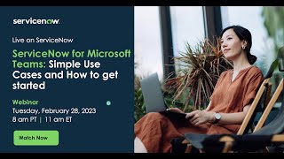 ServiceNow for Microsoft Teams Simple Use Cases and How to Get Started [upl. by Parke]