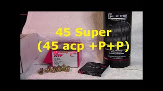 45 Super handloading and shooting [upl. by Sel]