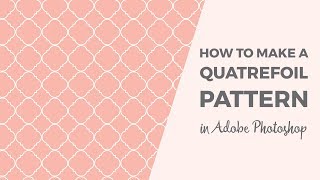 How to make a quatrefoil pattern in Photoshop [upl. by Jaf]