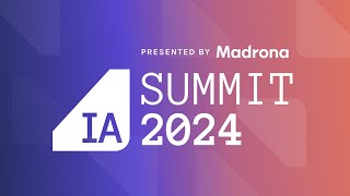 IA Summit 2024 [upl. by Ahsienauq398]