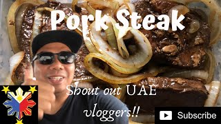 Vlog49 Pork Steak  Shout out UAE Filipino Vloggers [upl. by Akiehsat113]