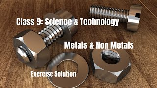 Class 9  Science and Technology  Chapter Metals amp Nonmetals  Exercise Solution [upl. by Haroppizt917]