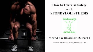 How to Exercise with Spondylolisthesis Squat amp DeadLift Part1 [upl. by Dohsar192]