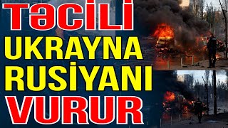 TƏCİLİ Ukrayna Rusiyanı raketlərlə vurur  Xəbəriniz Var  Media Turk TV [upl. by Nedap]