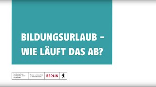 Bildungsurlaub  Wie läuft das ab [upl. by Peria]