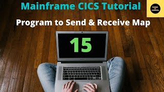 Program to Send amp Receive a Map in CICS  Mainframe CICS Tutorial  Part 15 [upl. by Nagar]