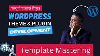 Template Mastering WordPress Theme Development Bangla Tutorial [upl. by Cohla]