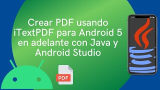 Crear PDF con iTextPDF para android 5 en adelante con Java y Android Studio [upl. by Carn986]