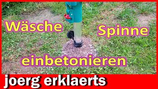 Wäschespinne Wäscheständer aufstellen und einbetonieren geht ganz einfach Tutorial No348 [upl. by Elokkin]