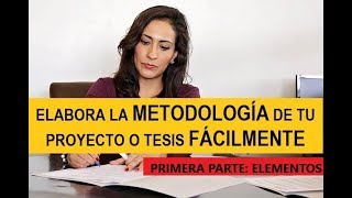 CÓMO HACER LA METODOLOGÍA DE UNA INVESTIGACIÓN PRIMERA PARTE ELEMENTOS [upl. by Duj]