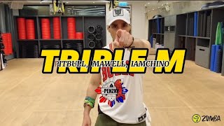 TRIPLE M by PITBULL MAWELL IAMCHINO  ZUMBA  DANCE FITNESS  PENZKYVIRAYUNSTOPPABLE [upl. by Ateiluj]