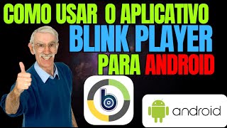 🔴 TUTORIAL DE COMO USAR O BLINK PLAYER APLICATIVO PARA ANDROID 🔴 [upl. by Llednol]