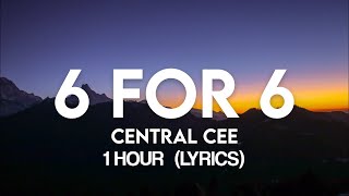 Central Cee  6 For 6 Lyrics1 Hour [upl. by Dong176]