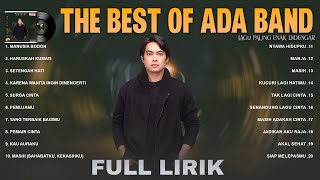 Ada Band  Full Lirik Full Album Lagu Pop 2000an Indonesia Terpopuler  Lagu Santai Buat Kerja [upl. by Jenn216]