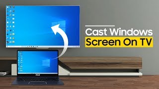 How to Cast Your PC to TV  How to Cast Computer to TV  Screen Mirror Your Windows 10 to Smart TV [upl. by Cristiona394]