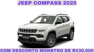 Jeep Compass 2025 com desconto de R 30000 Aproveite até novembro [upl. by Sigler]