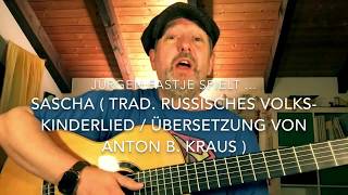 Sascha  Trad russisches VolksKinderlied  hier gespielt von Jürgen Fastje [upl. by Ericha]