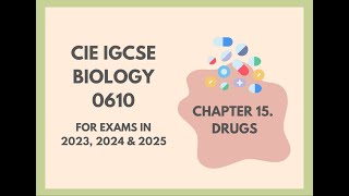 15 Drugs Cambridge IGCSE Biology 0610 for exams in 2023 2024 and 2025 [upl. by Enecnarf772]