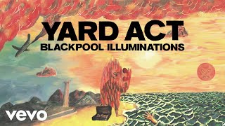 Yard Act  Blackpool Illuminations [upl. by Salem871]