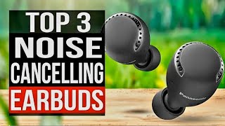 Top Best 3 Noise Cancelling Earbuds 2024 [upl. by Alvina]