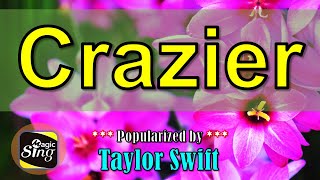 Crazier  Taylor Swift Karaoke  JKaraLkis  Powered by MagicSing [upl. by Chessa]