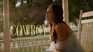 Savannah Dexter  Cowboy Official Music Video [upl. by Ahsimaj711]