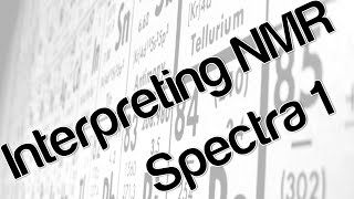 Interpreting NMR Spectra 1 [upl. by Annyl]