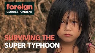 Surviving one of the most powerful Typhoons on record 2013  Foreign Correspondent [upl. by Asaret]