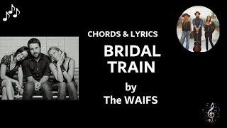 Bridal Train by The Waifs  Guitar Chords and Lyrics [upl. by Aldus]