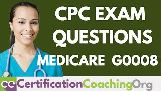 CPC Exam Questions — Medicare G0008 vs Regular CPT Code [upl. by Nylasor]