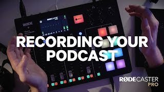 RØDECaster Pro Features  Recording Your Podcast [upl. by Dorine]